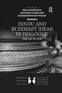bokomslag Hindu and Buddhist Ideas in Dialogue