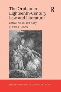 bokomslag The Orphan in Eighteenth-Century Law and Literature