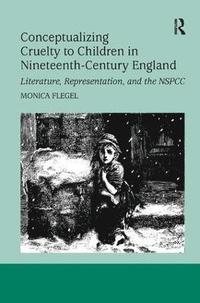 bokomslag Conceptualizing Cruelty to Children in Nineteenth-Century England