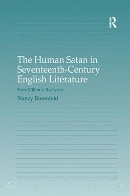 The Human Satan in Seventeenth-Century English Literature 1