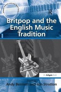 bokomslag Britpop and the English Music Tradition