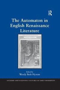 bokomslag The Automaton in English Renaissance Literature