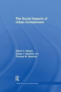 bokomslag The Social Impacts of Urban Containment