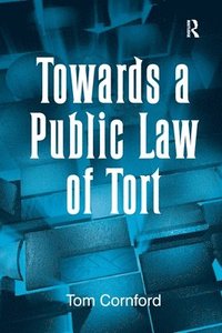 bokomslag Towards a Public Law of Tort