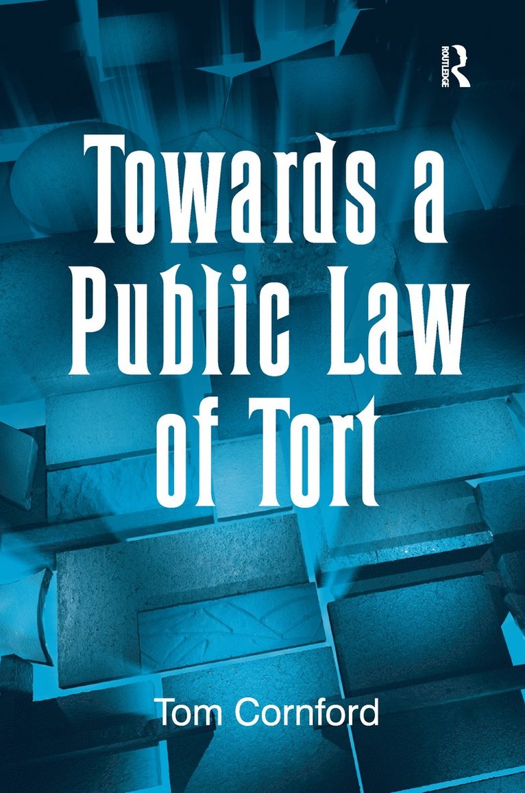 Towards a Public Law of Tort 1