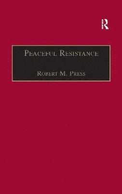 Robert M. Press - Peaceful Resistance, Häftad