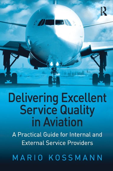 bokomslag Delivering Excellent Service Quality in Aviation