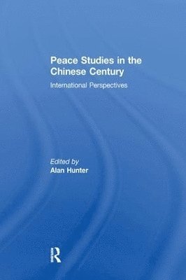 Peace Studies in the Chinese Century 1