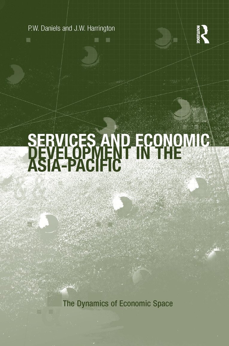 P.W. Daniels, J.W. Harrington, J. W. Harrington, P. W. Daniels - Services and Economic Development in the Asia-Pacific, Häftad