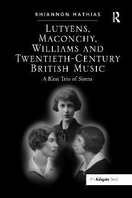 Lutyens, Maconchy, Williams and Twentieth-Century British Music 1