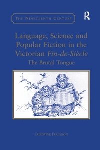 bokomslag Language, Science and Popular Fiction in the Victorian Fin-de-Sicle