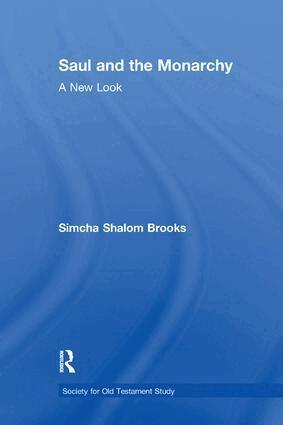 Simcha Shalom Brooks - Saul and the Monarchy: A New Look, Häftad