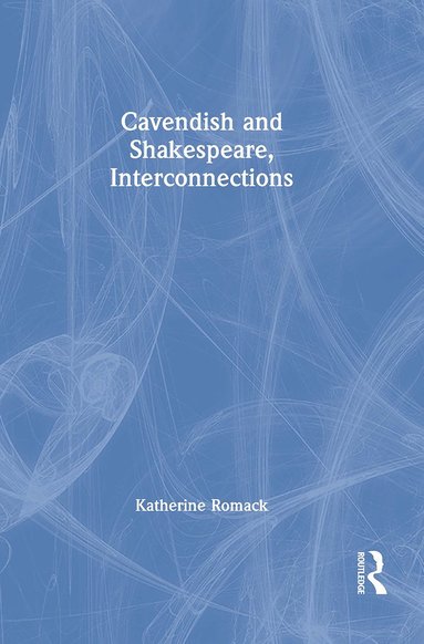 bokomslag Cavendish and Shakespeare, Interconnections