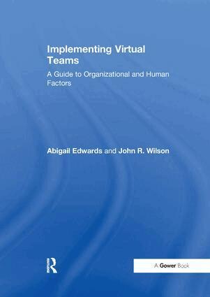 Abigail Edwards, John R. Wilson - Implementing Virtual Teams, Häftad
