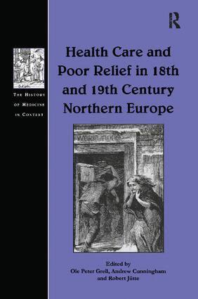 Ole Peter Grell, Andrew Cunningham - Health Care and Poor Relief in 18th and 19th Century Northern Europe, Häftad