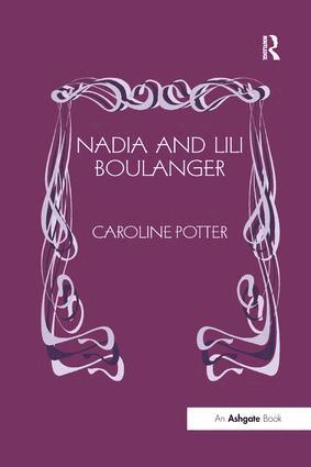 Caroline Potter - Nadia and Lili Boulanger, Häftad
