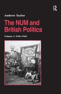 bokomslag The NUM and British Politics