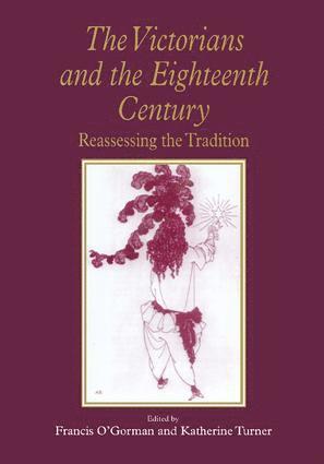Victorians and the Eighteenth Century