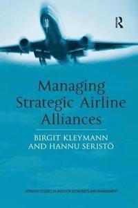 bokomslag Managing Strategic Airline Alliances