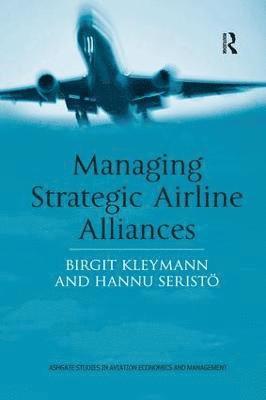 bokomslag Managing Strategic Airline Alliances