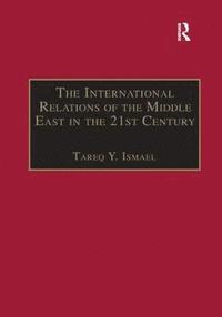 bokomslag The International Relations of the Middle East in the 21st Century
