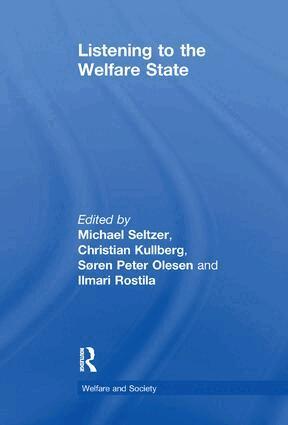 Michael Seltzer, Christian Kullberg, Ilmari Rostila - Listening to the Welfare State, Häftad