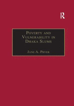 bokomslag Poverty and Vulnerability in Dhaka Slums