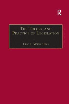 Luc J. Wintgens - Theory and Practice of Legislation, Häftad