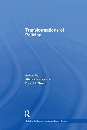 Alistair Henry, David J. Smith - Transformations of Policing, Häftad