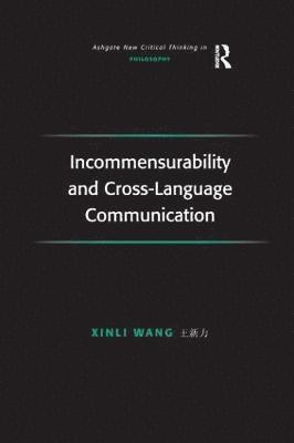 Incommensurability and Cross-Language Communication 1