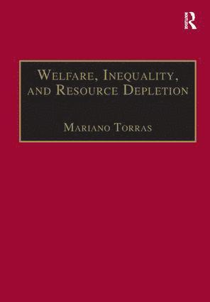 Mariano Torras - Welfare, Inequality, and Resource Depletion, Häftad