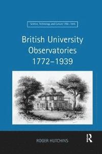 bokomslag British University Observatories 17721939