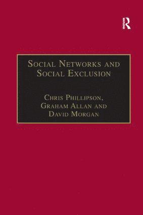 Graham Allan, Chris Phillipson - Social Networks and Social Exclusion, Häftad