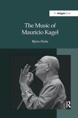 The Music of Mauricio Kagel 1