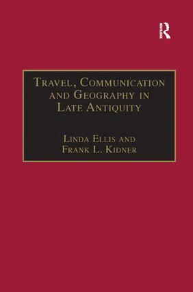 Linda Ellis, Frank L. Kidner - Travel, Communication and Geography in Late Antiquity, Häftad