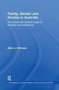 bokomslag Family, Gender and Kinship in Australia