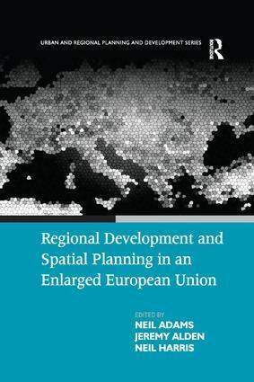 Neil Adams, Jeremy Alden - Regional Development and Spatial Planning in an Enlarged European Union, Häftad