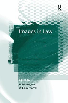 William Pencak, Anne Wagner - Images in Law, Häftad
