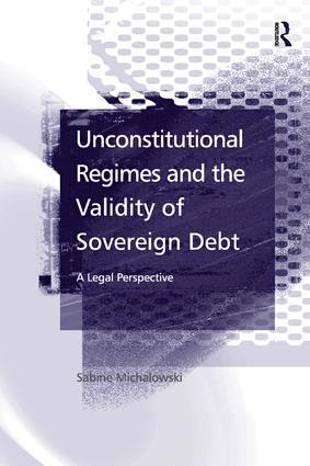 bokomslag Unconstitutional Regimes and the Validity of Sovereign Debt