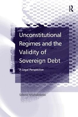 Unconstitutional Regimes and the Validity of Sovereign Debt 1