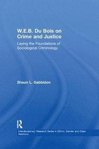 bokomslag W.E.B. Du Bois on Crime and Justice