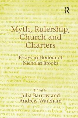 Andrew Wareham, Julia Barrow - Myth, Rulership, Church and Charters, Häftad