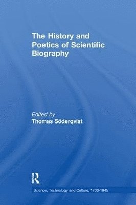 History and Poetics of Scientific Biography