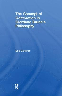 bokomslag The Concept of Contraction in Giordano Bruno's Philosophy