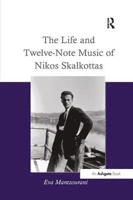 Eva Mantzourani - Life and Twelve-Note Music of Nikos Skalkottas, Häftad