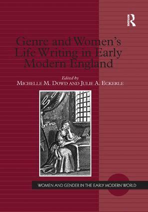 Michelle M. Dowd, Julie A. Eckerle - Genre and Women's Life Writing in Early Modern England, Häftad