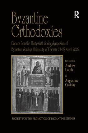 Augustine Casiday, Andrew Louth - Byzantine Orthodoxies, Häftad