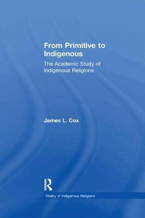 James L. Cox - From Primitive to Indigenous, Häftad