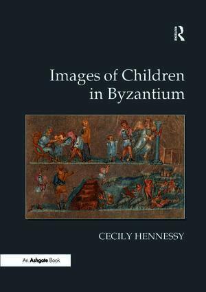 Cecily Hennessy - Images of Children in Byzantium, Häftad