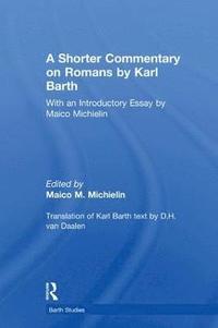 bokomslag A Shorter Commentary on Romans by Karl Barth